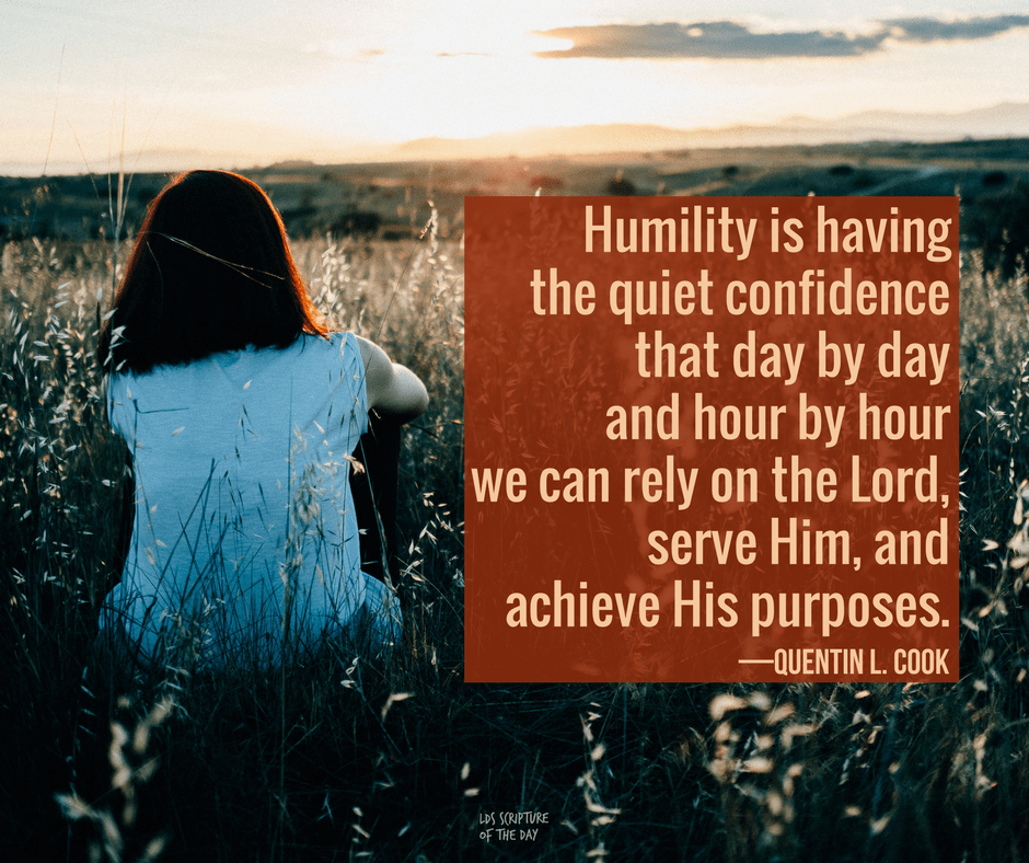 Humility Is Having The Quiet Confidence - Latter-day Saint Scripture Of ...